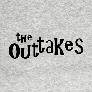 The Outtakes T-Shirt